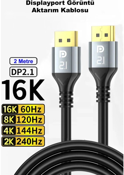 16K Displayport (Dp) Görüntü Aktarım Kablosu 2 Metre V2.1 Bilgisayar Laptop Projektör Uyumlu