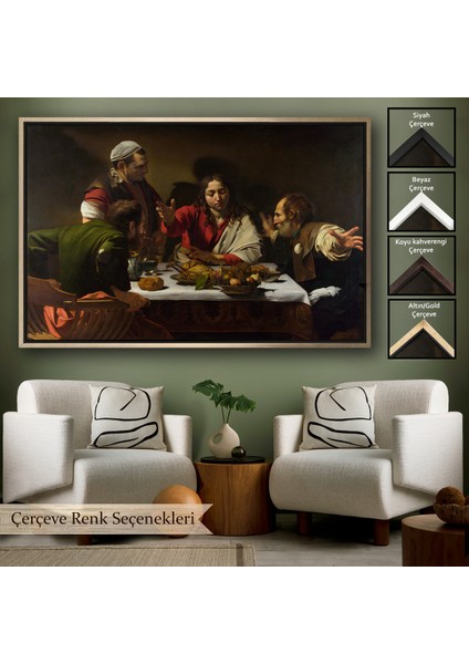 Çerçeveli Dekoratif Kanvas Tablo, Caravaggio - Emmausda Akşam Yemeği Tablo - Supper At EMMAUS-7137