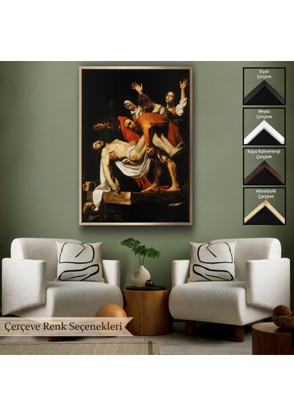 Çerçeveli Dekoratif Kanvas Tablo, Caravaggio - Isa'nın Gömülmesi - The Entombment Of CHRIST-7427