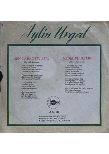 Aylin Urgal – Sen Yarattın Beni / Nedir Bu Halin 45'lik fiyatları