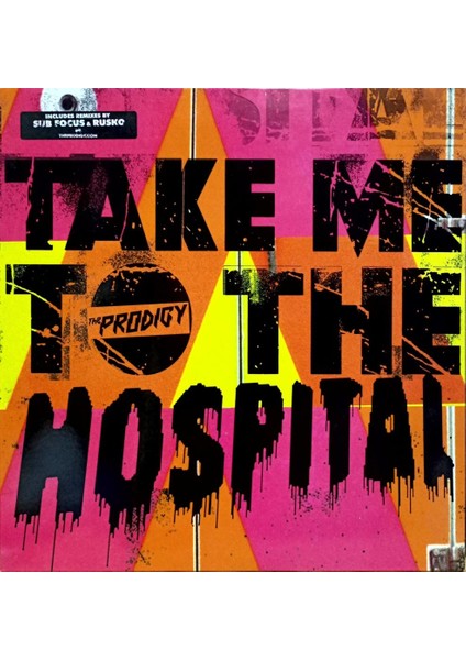 The Prodigy – Take Me To The Hospital Prodigy Maxi Single