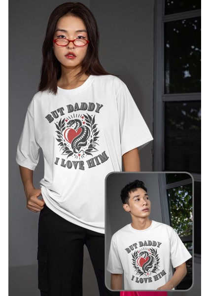Unisex But Daddy I Love Him Baskılı Tişört, Oversize Taylor Swift Temalı T-Shirt