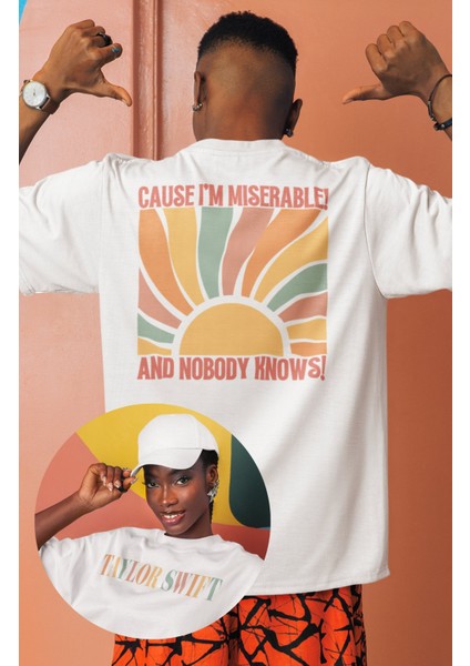 Unisex Cause I'm Miserable! Sırt Baskılı Tişört, Oversize Taylor Swift Temalı Bisiklet Yaka T-Shirt