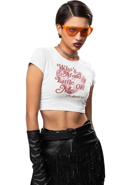 Who’s Afraid Of Little Old Me Yazılı Crop Top, Kadın Taylor Swift Temalı Crop Bluz