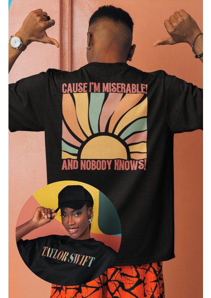 Unisex Cause I'm Miserable! Sırt Baskılı Tişört, Oversize Taylor Swift Temalı Bisiklet Yaka T-Shirt