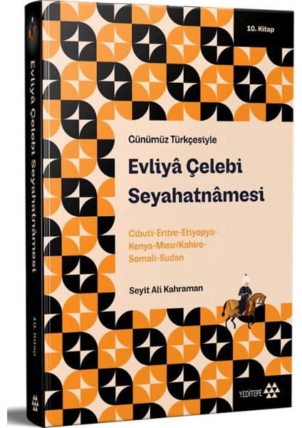 Günümüz Türkçesiyle: Evliya Çelebi Seyahatnamesi 10. Kitap