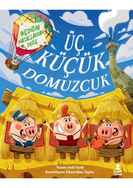 Üç Küçük Domuzcuk - Bildiğin Masallardan Değil