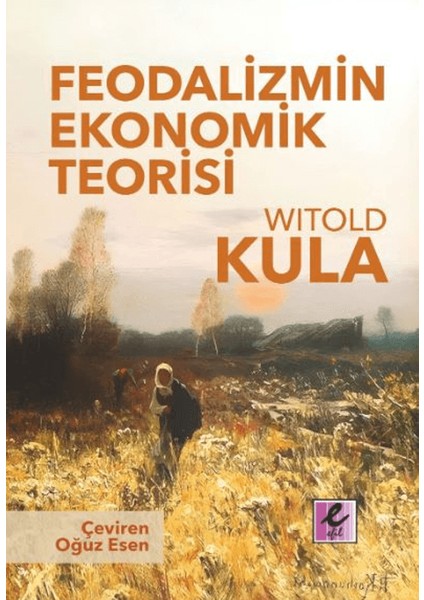 Feodalizmin Ekonomik Teorisi