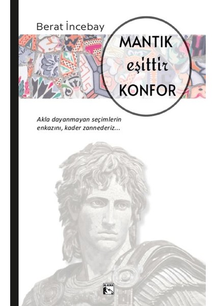 Mantık Eşittir Konfor