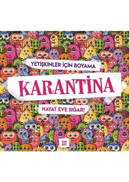Karantina-Hayat Eve Sığar!-Yetişkinler Için Boyama