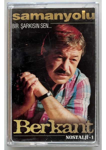 Berkant Bir Şarkısın Sen Samanyolu Nostalji 1 Kaset (Orijnal Dönem Baskı Kaset)