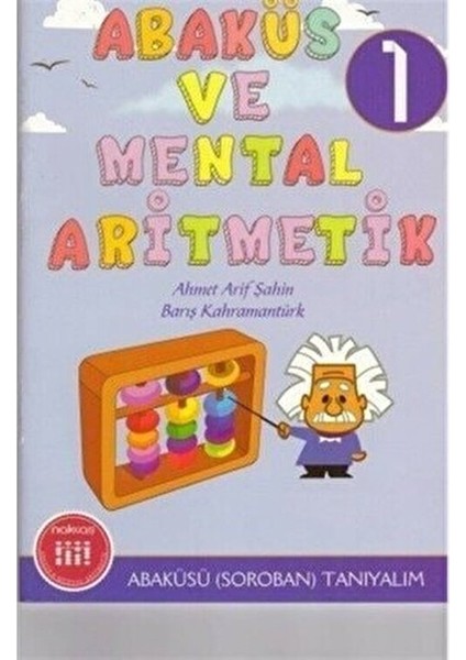 Abaküs ve Mental Aritmetik (Soroban, Toplama, Çıkartma, Çarpma, Bölme ve Etkinlikler) 7 Kitaplık Set