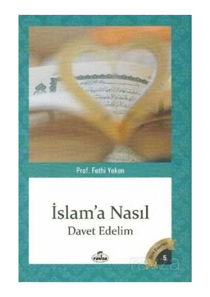 Islama Nasil Davet Edelim