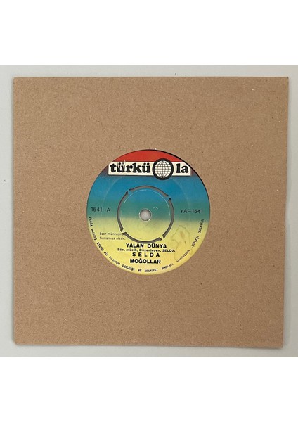 Selda Moğollar Yalan Dünya - Kalenin Dibinde 45'lik Plak (Orjinal 1972 Dönem Baskı 45 Lik Plak)