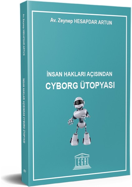 Insan Hakları Açısından Cyborg Ütopyası