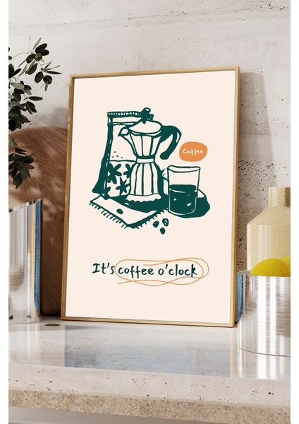 Kahve Posteri - It's Coffee O'clok Tasarım Poster - Mutfak Poster ve Tablosu - Çerçeveli fiyatları