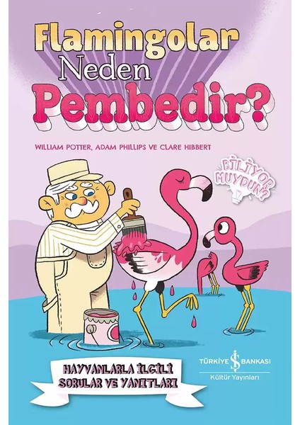 Flamingolar Neden Pembedir? Hayvanlarla Ilgili Sorular ve Yanıtları + Boyama Kitabı fiyatları