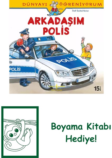 Dünyayı Öğreniyorum – Arkadaşım Polis + Boyama Kitabı