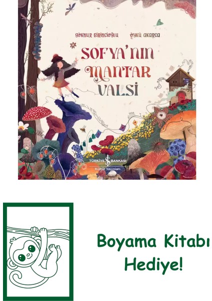 Sofya’nın Mantar Valsi + Boyama Kitabı