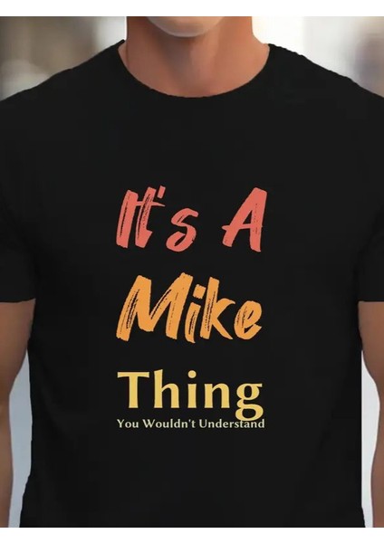 Erkek It Is A Mike Thing Baskılı Erkek T-Shirt fiyatları