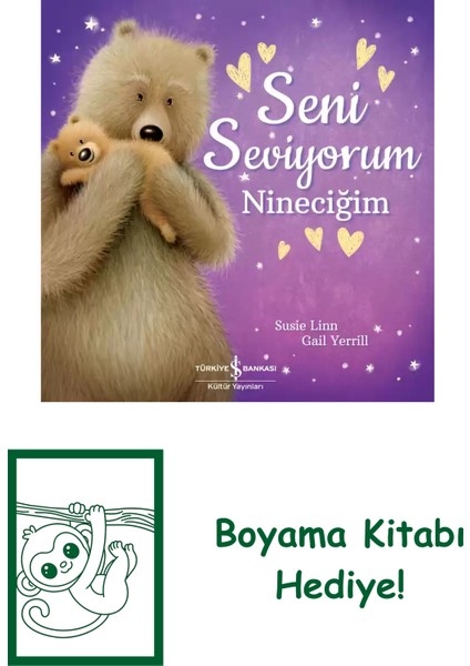 Seni Seviyorum Nineciğim + Boyama Kitabı