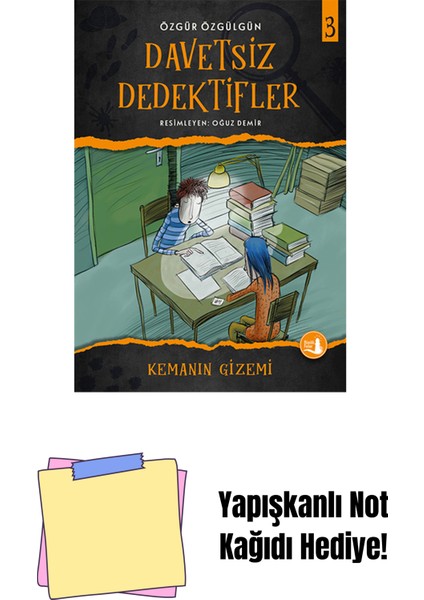 Kemanın Gizemi - Davetsiz Dedektifler 3 + Yapışkanlı Not Kağıdı