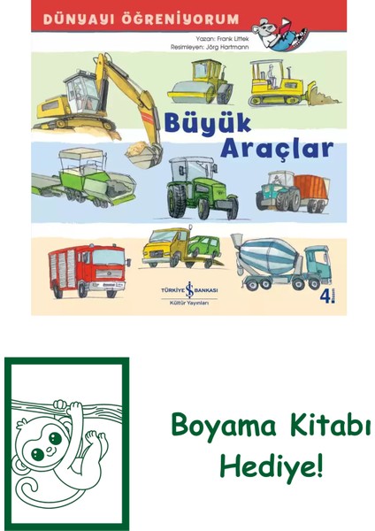 Dünyayı Öğreniyorum – Büyük Araçlar + Boyama Kitabı