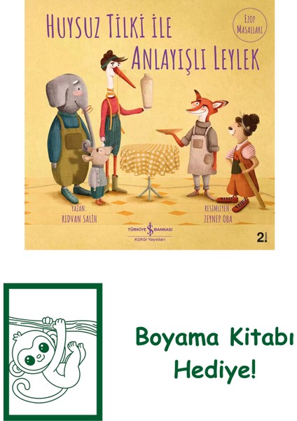 Huysuz Tilki ile Anlayışlı Leylek + Boyama Kitabı