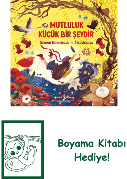 Mutluluk Küçük Bir Şeydir + Boyama Kitabı