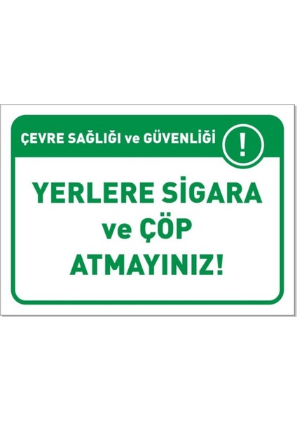 Yerlere Sigara ve Çöp Atmayınız!