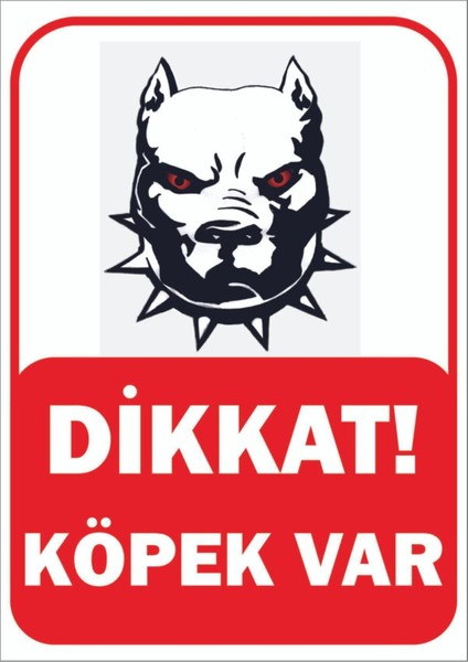 Dikkat Köpek Var 25*35