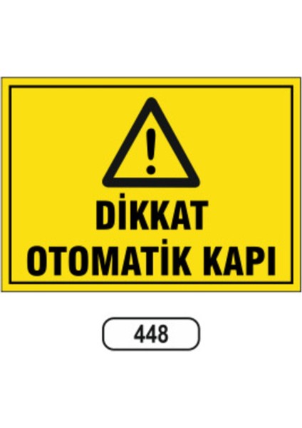 Dikkat Otomatik Kapı Uyarı Ikaz Levhası