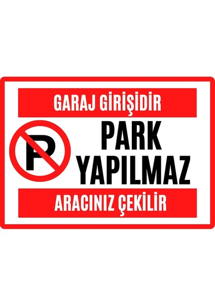 Garaj Kapısı Park Etmek Yasaktır Uyarı Ikaz Levhası Pvc Kaplama A4