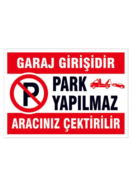 Uyarı Yönlendirme Levhaları "garaj Girişidir Park Yapılmaz " 25X35 cm Dekota Pvc Levha