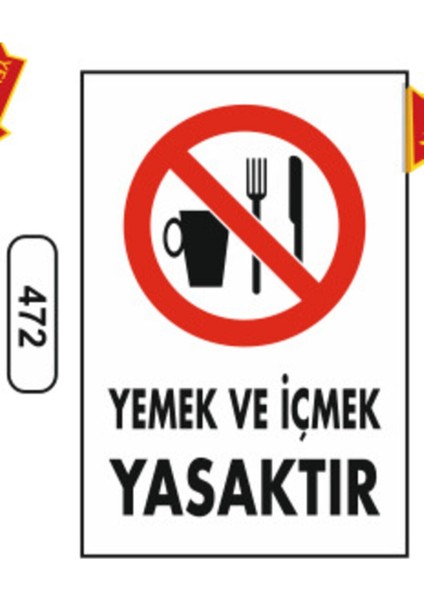 Yemek ve Içmek Yasaktır Uyarı Ikaz Levhası