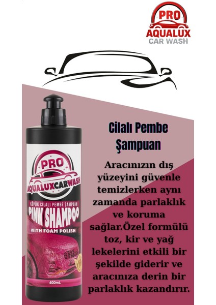 Proaqualuxcarwash Torpido Parlatıcı ve Koruyucu - Cilalı Pembe Şampuan