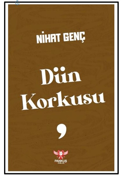 Dün Korkusu