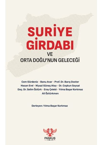 Suriye Girdabı ve Orta Doğu’nun Geleceği