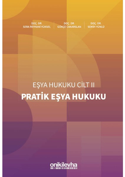 Pratik Eşya Hukuku Eşya Hukuku Cilt - Iı