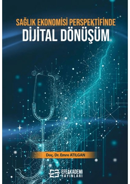 Sağlık Ekonomisi Perspektifinde Dijital Dönüşüm