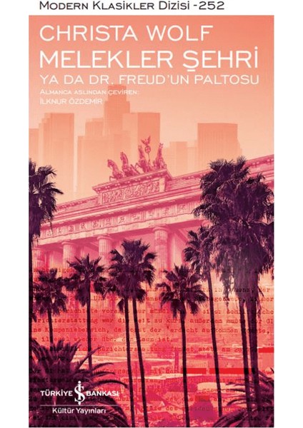 Melekler Şehri Ya Da Dr. Freud’un Paltosu - Christa Wolf