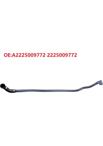 A2225009772 S320-450 Için Soğutma Suyu Hortumu Su Tankı (Yurt Dışından) modelleri