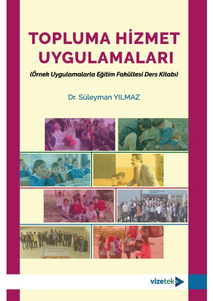 Topluma Hizmet Uygulamaları (Örnek Uygulamalarla Eğitim Fakültesi