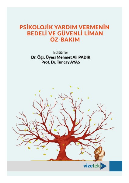 Psikolojik Yardım Vermenin Bedeli ve Güvenli Liman Öz-Bakım