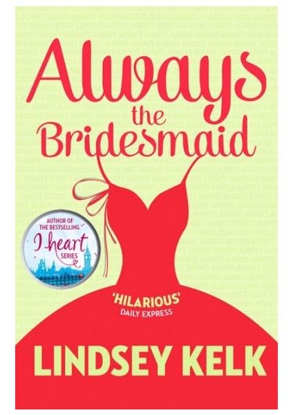 Always The Bridesmaid-Lindsey Kelk
