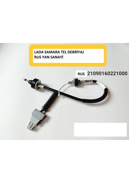 Lada Samara 2108 2109 Debriyaj Halatı Teli Kmp Rus Yan Sanayi 21090160221010R indirimleri