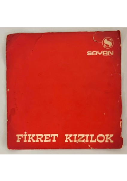 Fikret Kızılok Güzel Ne Güzel Olmuşsun - Söyle Sazım 45 Lik Plak (Orjinal 1970 Dönem Baskı 45 Lik Plak)
