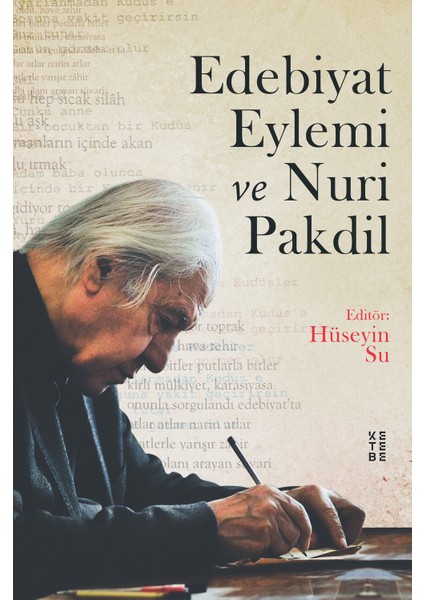 Edebiyat Eylemi ve Nuri Pakdil - Hüseyin Su
