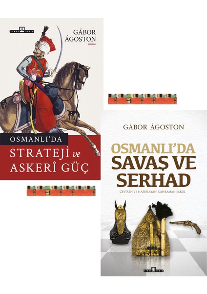 Gabor Agoston Kitaplığı- Osmanlıda Strateji ve Askeri Güç, Osmanlıda Savaş ve Serhad(2kitap)