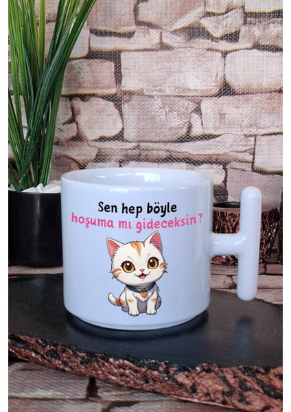 Hep Hoşuma Gideceksin Baskılı Eş Sevgili Arkadaşa Hediye T Kulplu Latte Fincanı Kupa Bardak